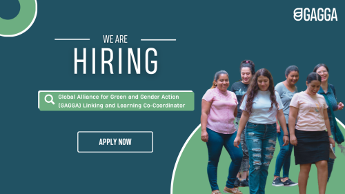 Green and blue background. The text on the image on the laft reads - "we are hiring! Global Alliance for Green and Gender Action (GAGGA) Linking and Learning Co-Coordinator. Apply Now!" The picture on the right is of a group of people walking and laughing together.
