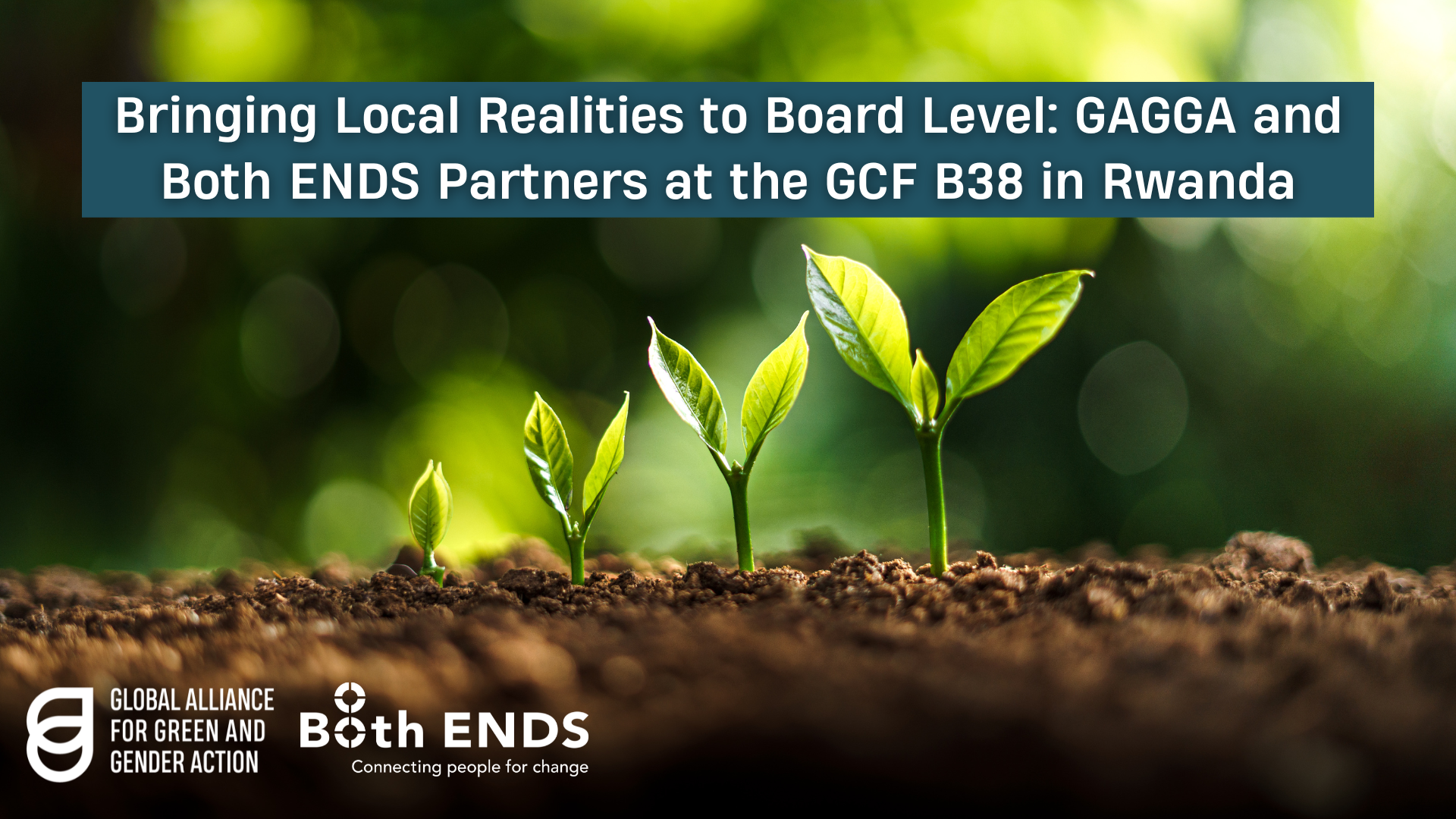 Bringing Local Realities to Board Level: GAGGA and Both ENDS Partners at the GCF B38 in Rwanda