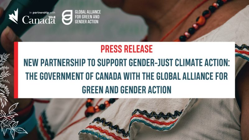 New partnership to support gender-just climate action: The Government of Canada with the Global Alliance for Green and Gender Action