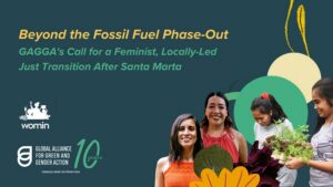 Beyond the Fossil Fuel Phase-Out: GAGGA’s Call for a Feminist, Locally-Led Just Transition After Santa Marta
